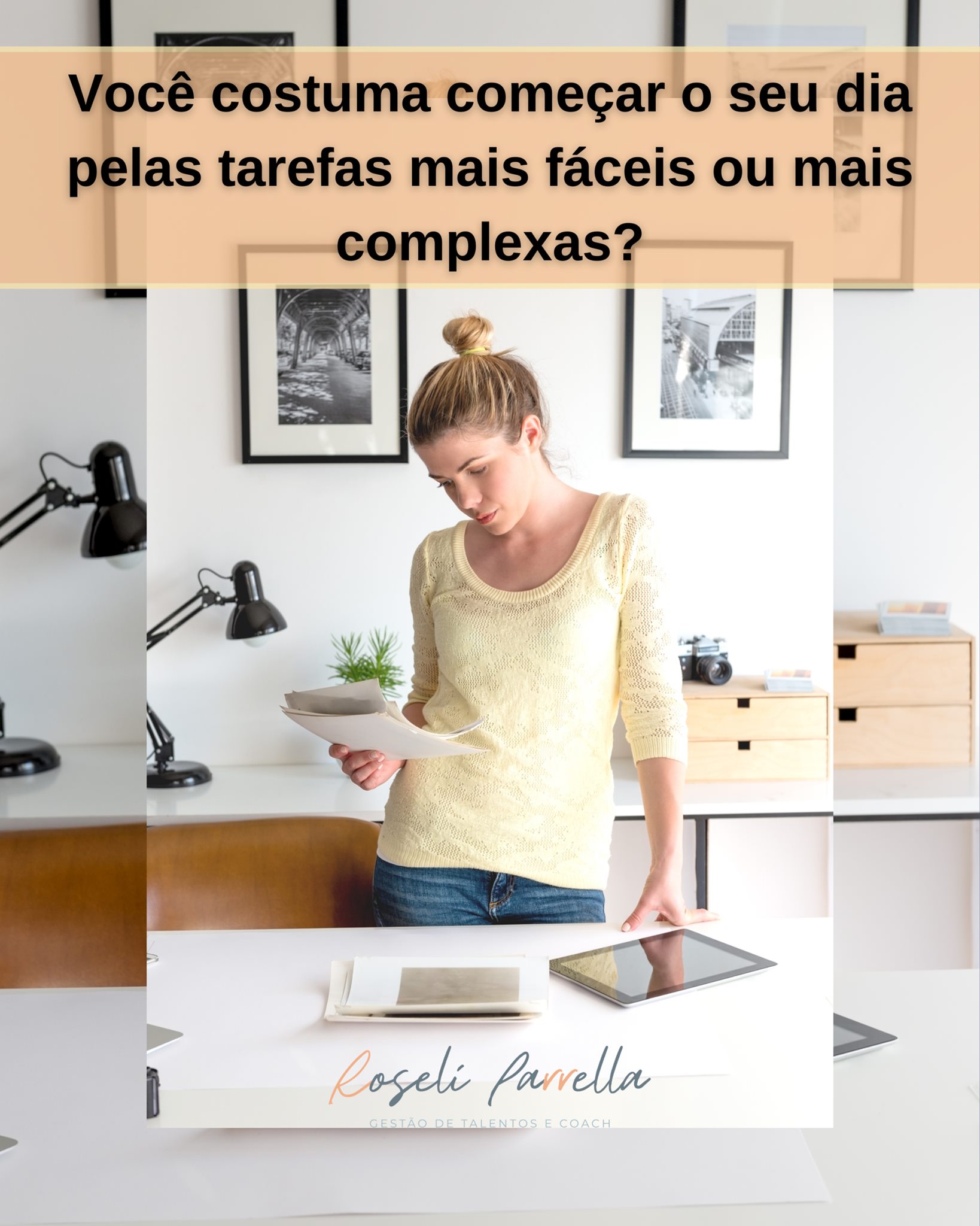 Foto sobre Você sabia que a grande maioria das pessoas tende a priorizar as tarefas mais simples?