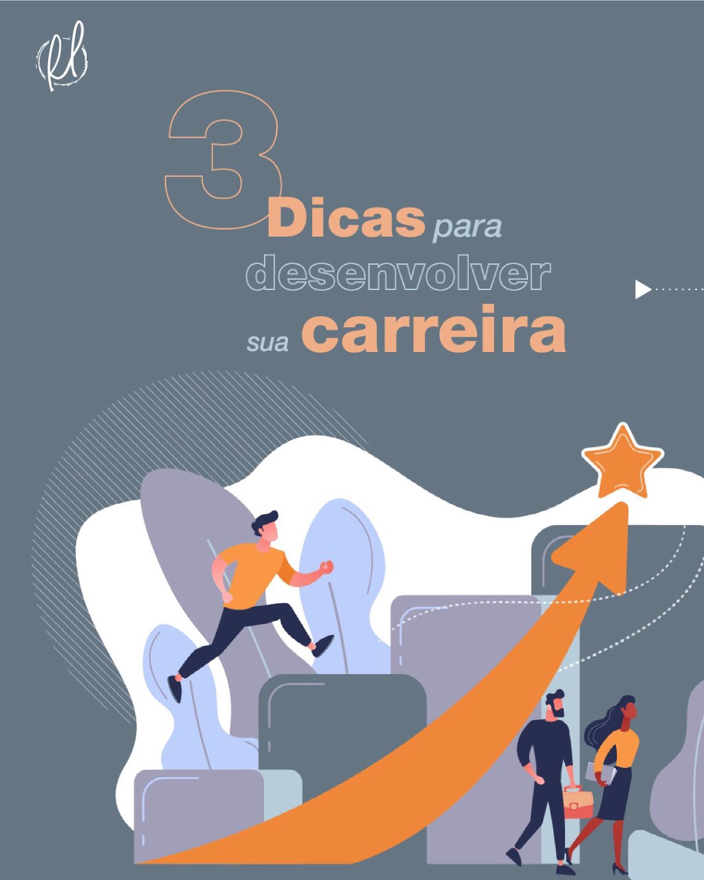 Mais detalhes sobre 3 Dicas para desenvolver sua carreira
